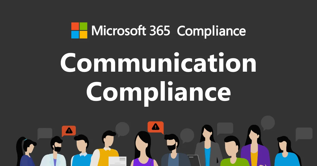 Microsoft 365 コミュニケーションコンプライアンスを使って、コミュニケーション違反（ハラスメント等）検知スキーム構築を試みる