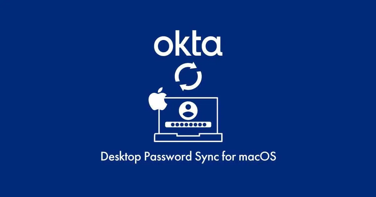 Okta Desktop Password Sync for macOSを検証してみた！