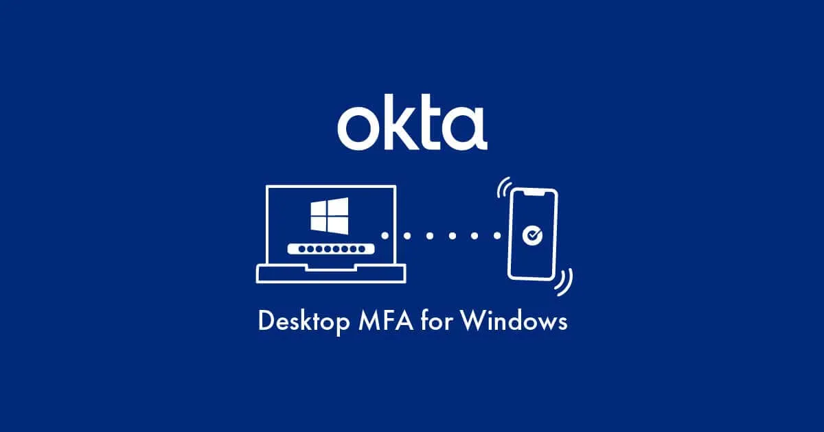Okta Desktop MFA for Windowsを検証してみた！